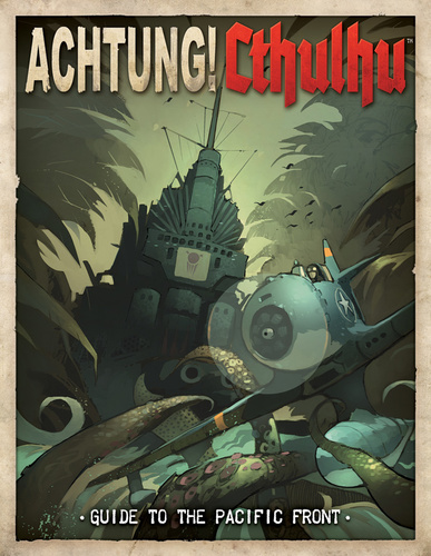 Achtung! Cthulhu: Guide to the Pacific Front (englisch)