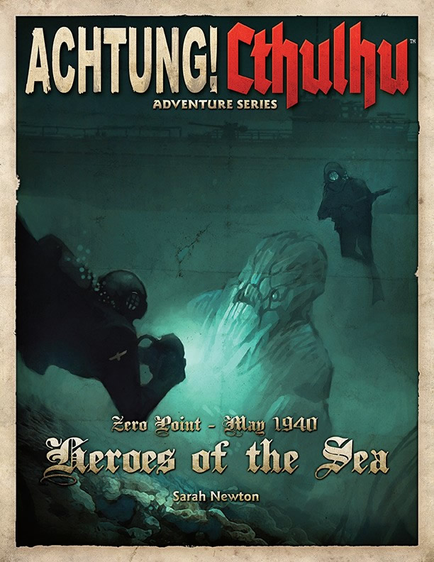 Achtung! Cthulhu: Zero Point - May 1940 - Heroes of the Sea (englisch)