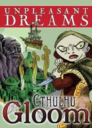 Cthulhu Gloom - Unpleasant Dreams (englisch)