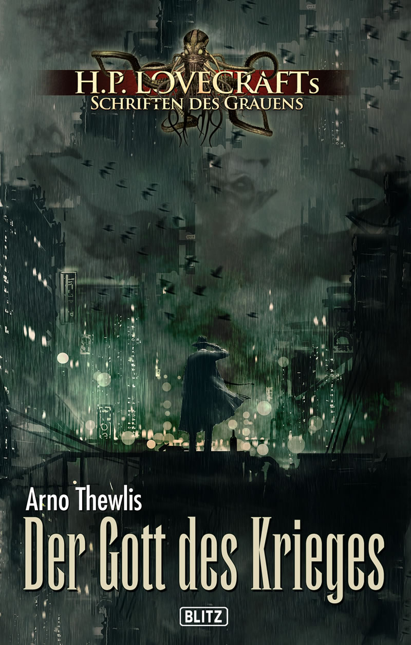 DER GOTT DES KRIEGES - Arno Thewlis - Lovecrafts Schriften des Grauens - Band 19
