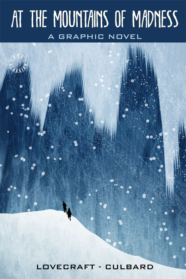 At the Mountains of Madness - A Graphic Novel (Lovecraft/Culbard)