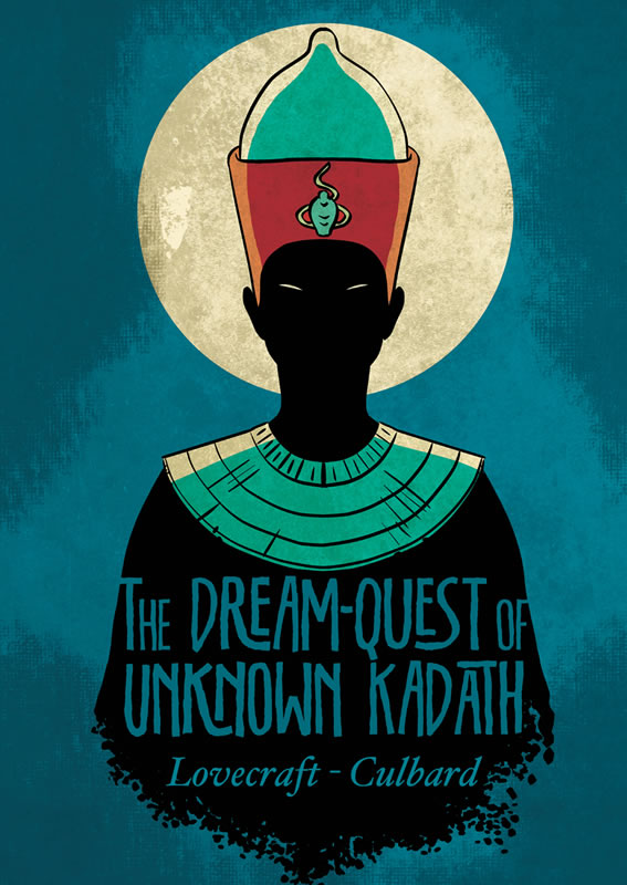 The Dream-Quest of Unknown Kadath - A Graphic Novel of H.P. Lovecraft's Story