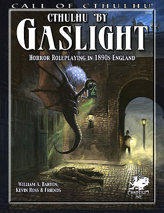 Cthulhu by Gaslight - Horror Roleplaying in 1890s England - Regel- und Quellenbuch