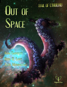 Out of Space - Fnf Abenteuer fr Trail of Cthulhu (englisch)