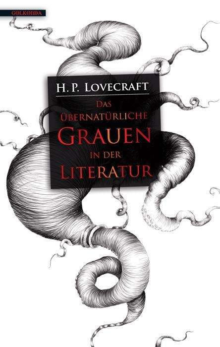 H.P. Lovecraft: Das bernatrliche Grauen in der Literatur