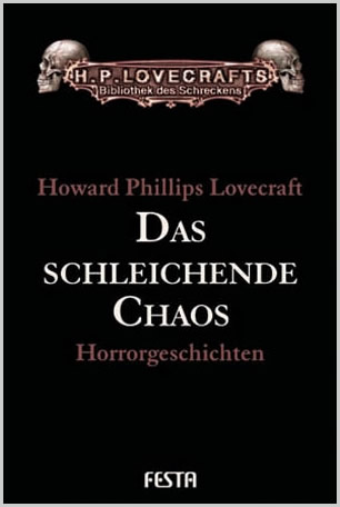 Das schleichende Chaos - H.P. Lovecraft Gesammelte Werke: Band 3