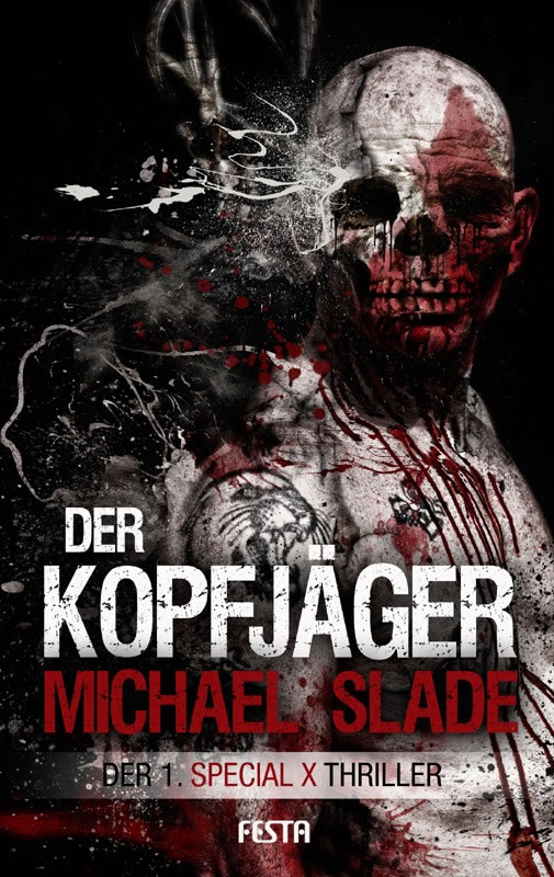 Der Kopfjger - Der 1. SPECIAL X Thriller - Autor: Michael Slade