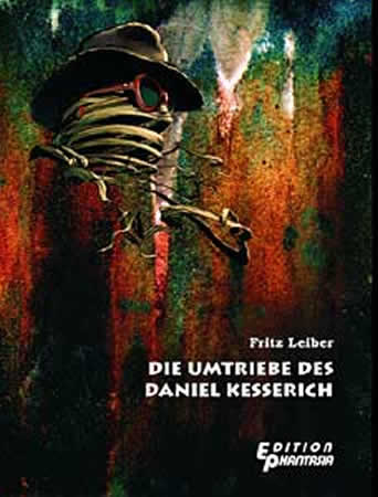 DIE UMTRIEBE DES DANIEL KESSERICH - Fritz Leiber