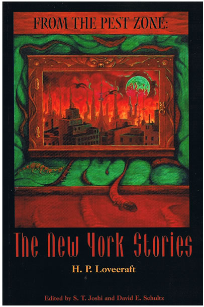 From the Pest Zone: The New York Stories By H. P. Lovecraft