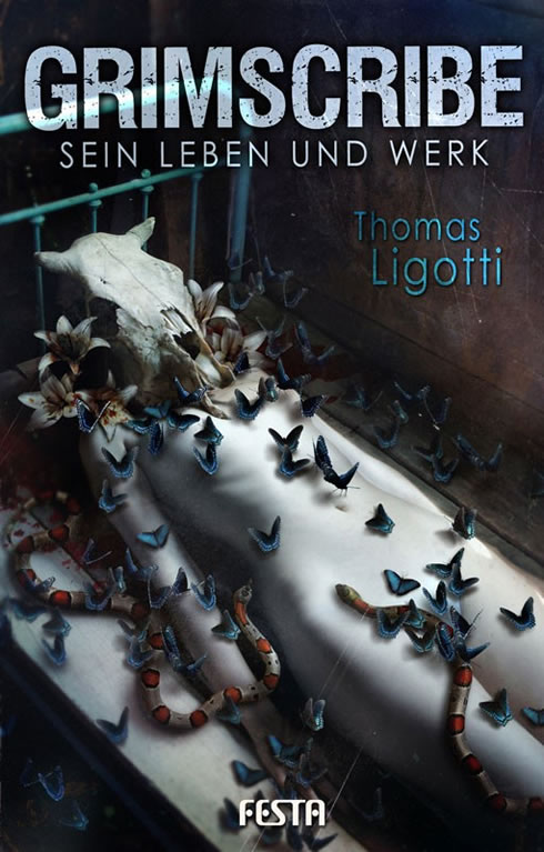 Grimscribe - Sein Leben und Werk - Autor: Thomas Ligotti