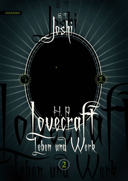 S. T. Joshi: H. P. Lovecraft - Leben und Werk  (Band 2)