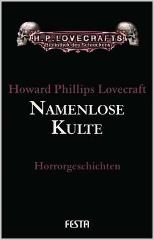 Namenlose Kulte - H.P. Lovecraft Gesammelte Werke: Band 2