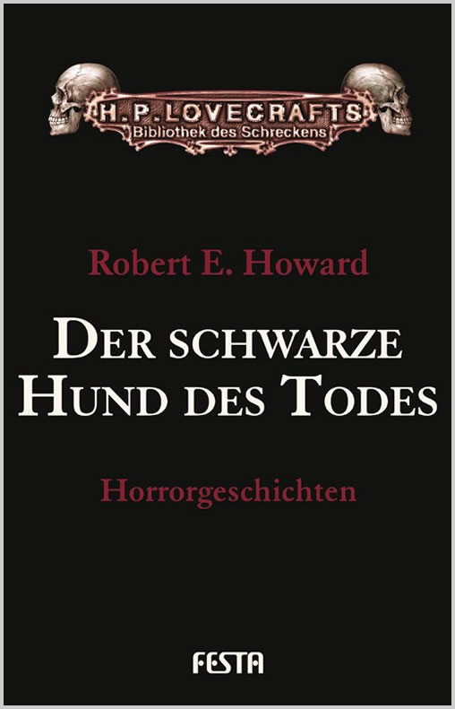 Der schwarze Hund des Todes - HORRORGESCHICHTEN BAND 3 - Autor: Robert E. Howard