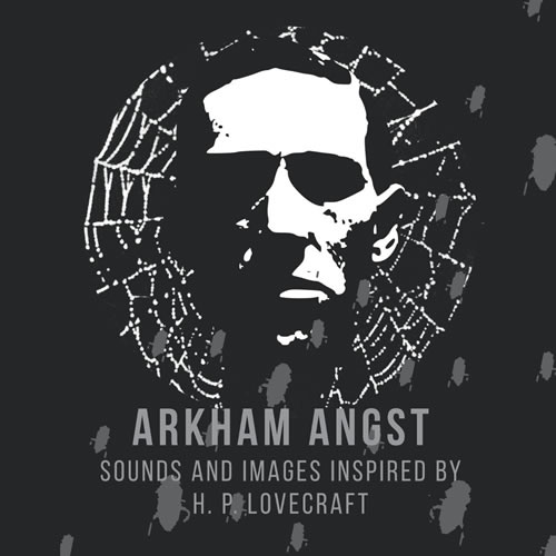 Arkham Angst - Sounds and Images Inspired by H.P. Lovecraft (Musik - 1CD)