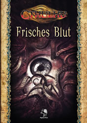 Frisches Blut - 4 Abenteuer fr Cthulhu