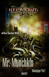 MR. MUNCHKIN (Madenjäger Teil 1)